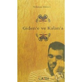 Giden'e Ve Kalan'a - Yılmaz Ekinci