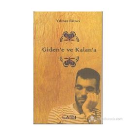 Giden'e Ve Kalan'a - Yılmaz Ekinci