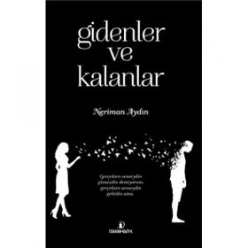Gidenler ve Kalanlar - Neriman Aydın