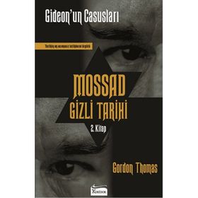 GIDEON'UN CASUSLARI MOSSAD GIZLI TARIHI - GORDON THOMAS