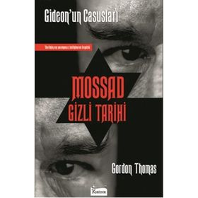 GIDEON'UN CASUSLARI MOSSAD GIZLI TARIHI - GORDON THOMAS