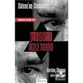 GIDEON'UN CASUSLARI MOSSAD GIZLI TARIHI - GORDON THOMAS