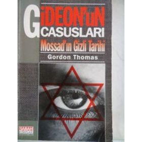GIDEON'UN CASUSLARI MOSSAD GIZLI TARIHI - GORDON THOMAS