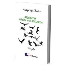 Giderayak Hüzün Var Anılarda - Mustafa Tuğrul Turhan