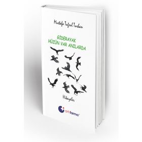Giderayak Hüzün Var Anılarda - Mustafa Tuğrul Turhan