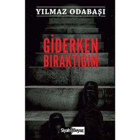 Giderken Bıraktığım - Yılmaz Odabaşı
