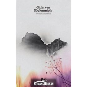 GIDERKEN SÖYLENMİŞTİR - İBRAHİM TENEKECI