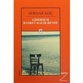 Gidersem Hasret Kalır Bende - Serdar Koç