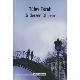 Gidersen Ölmem - Tülay Ferah