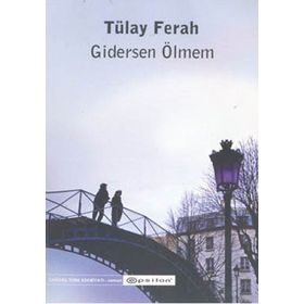 Gidersen Ölmem - Tülay Ferah