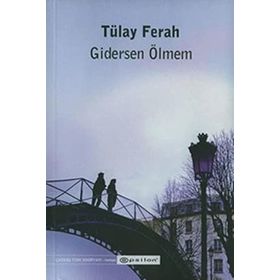 Gidersen Ölmem - Tülay Ferah