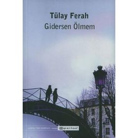 Gidersen Ölmem - Tülay Ferah