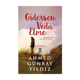 Gidersen Veda Etme - Ahmed Günbay Yıldız