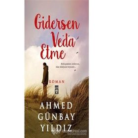 Gidersen Veda Etme - Ahmed Günbay Yıldız