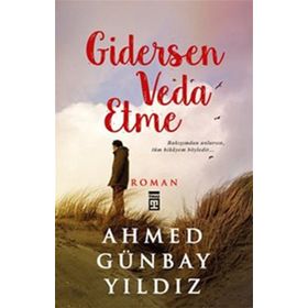 Gidersen Veda Etme - Ahmed Günbay Yıldız