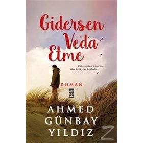 Gidersen Veda Etme - Ahmed Günbay Yıldız