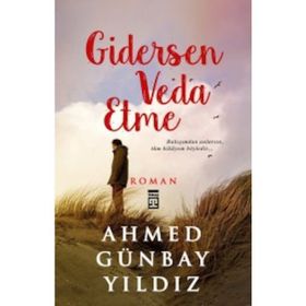Gidersen Veda Etme - Ahmed Günbay Yıldız