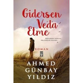 Gidersen Veda Etme - Ahmed Günbay Yıldız