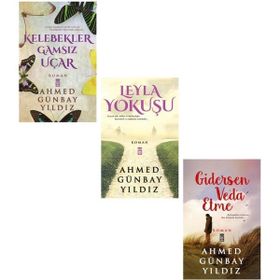 Gidersen Veda Etme - Leyla Yokuşu - Kelebekler Gamsız Uçar - 3 Kitap - Ahmed Günbay Yıldız