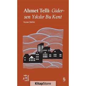 Gidersen Yıkılır Bu Kent - Ahmet Telli