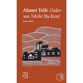 Gidersen Yıkılır Bu Kent - Ahmet Telli