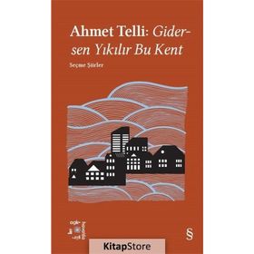 Gidersen Yıkılır Bu Kent - Ahmet Telli