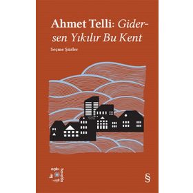 Gidersen Yıkılır Bu Kent - Ahmet Telli