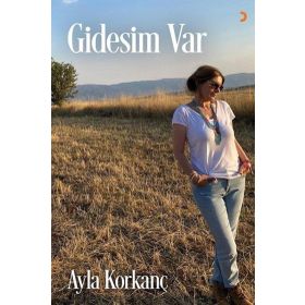 Gidesim Var - Ayla Korkanç