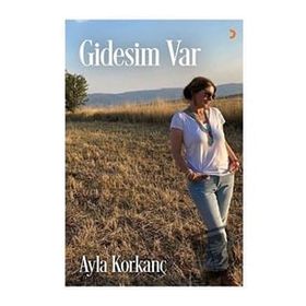 Gidesim Var - Ayla Korkanç