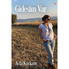 Gidesim Var - Ayla Korkanç
