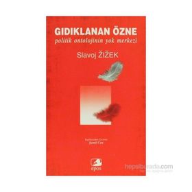 Gıdıklanan Özne - Slavoj Zizek