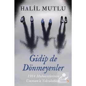 Gidip De Dönmeyenler - Halil Mutlu