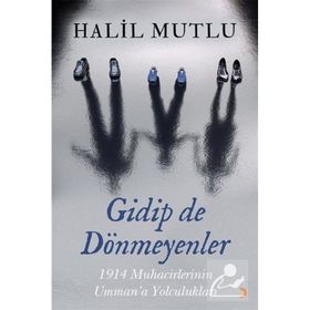 Gidip De Dönmeyenler - Halil Mutlu