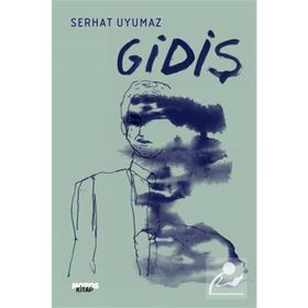 Gidiş Serhat Uyumaz
