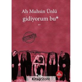 GIDIYORUM BU - AH MUHSIN ÜNLÜ