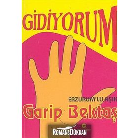 GIDIYORUM (ERZURUM'LU AŞIK) - GARIP BEKTAŞ