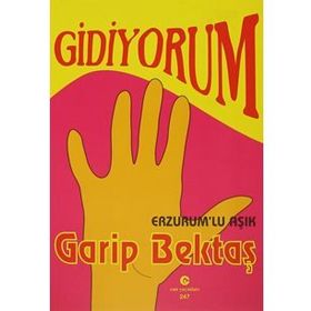 GIDIYORUM (ERZURUM'LU AŞIK) - GARIP BEKTAŞ
