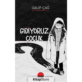 Gidiyoruz Çocuk - Galip Çağ
