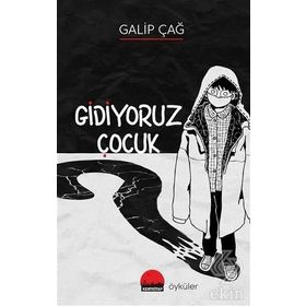 Gidiyoruz Çocuk - Galip Çağ