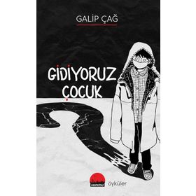 Gidiyoruz Çocuk - Galip Çağ