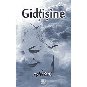 Gidtişine - Ayfer Koç