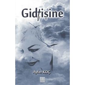 Gidtişine - Ayfer Koç