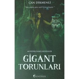 Gigant Torunları - Mühürlenmiş Bedenler - Can Dikmenli