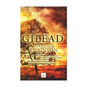 GILEAD - MARILYNNE ROBINSON