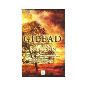 GILEAD - MARILYNNE ROBINSON