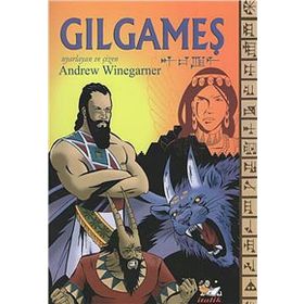 GILGAMEŞ - ANDREW WINEGARNER