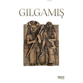 GILGAMIŞ - AHMET KÖKLÜGİLLER