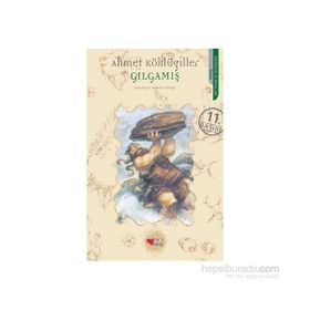 GILGAMIŞ - AHMET KÖKLÜGİLLER