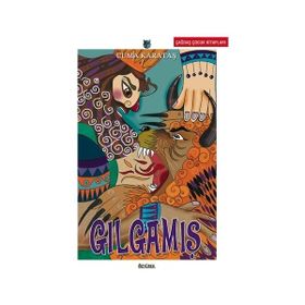GILGAMIŞ - AHMET KÖKLÜGİLLER