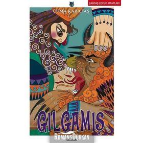 Gılgamış - Cuma Karataş